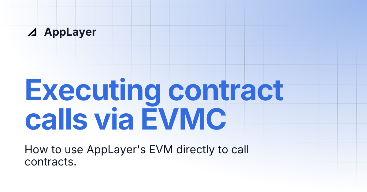 Executing contract calls via EVMC | AppLayer