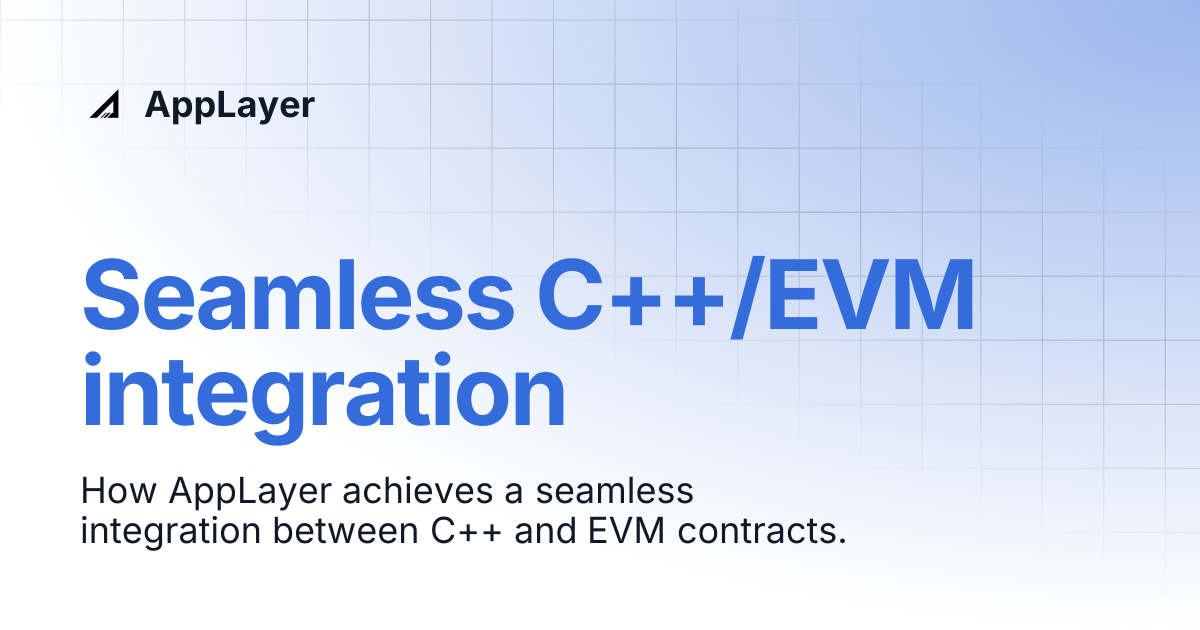 Seamless C++/EVM integration | AppLayer